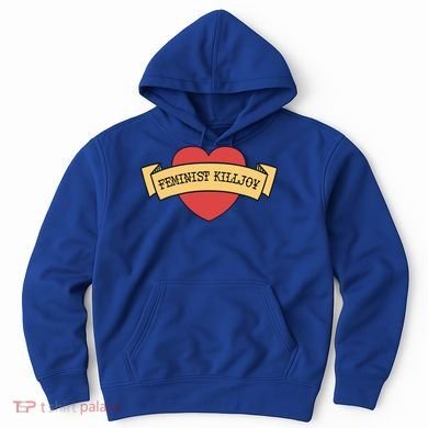 Feminist Killjoy Feminism Strong Empowert Heart Gift Hoodie