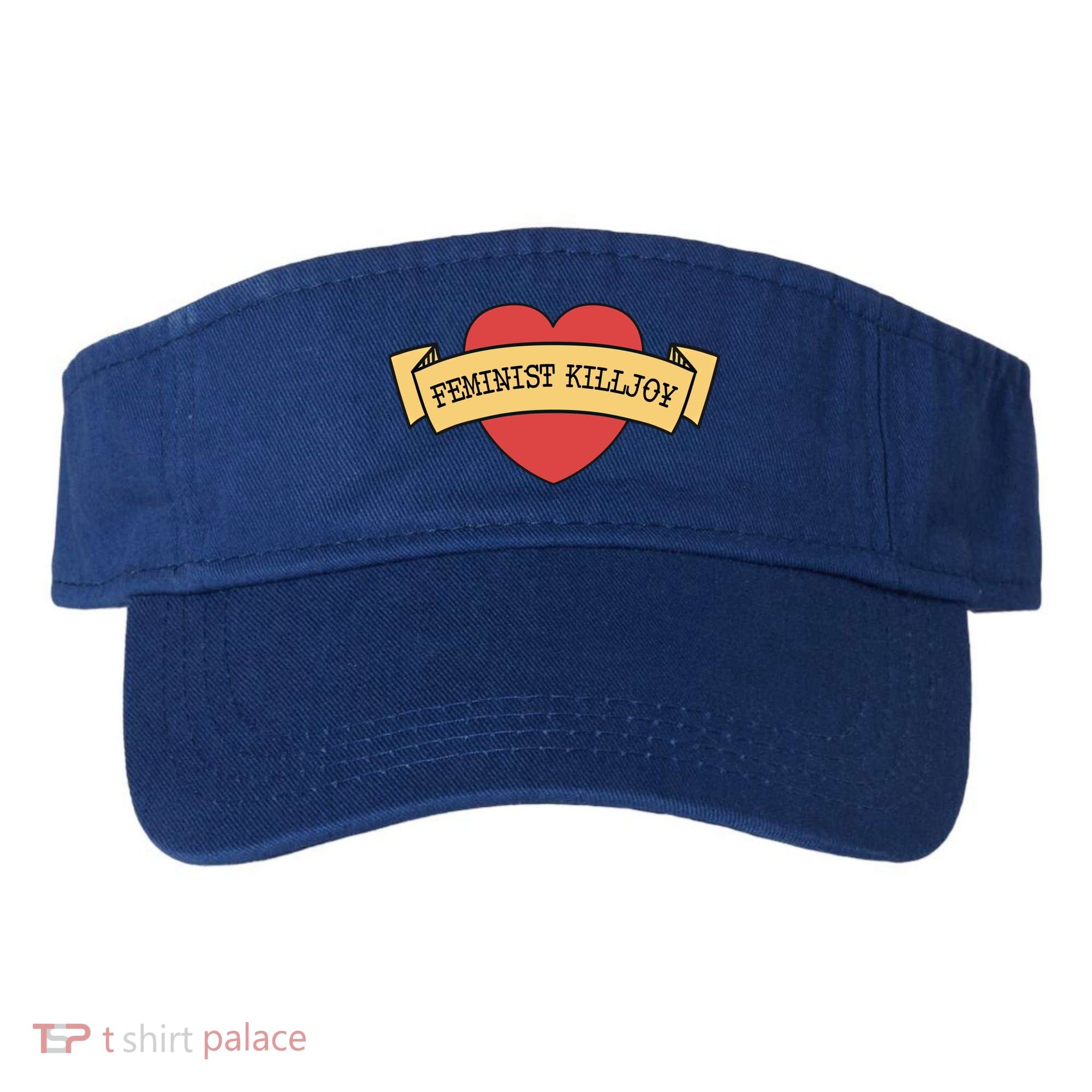 Feminist Killjoy Feminism Strong Empowert Heart Gift Visor