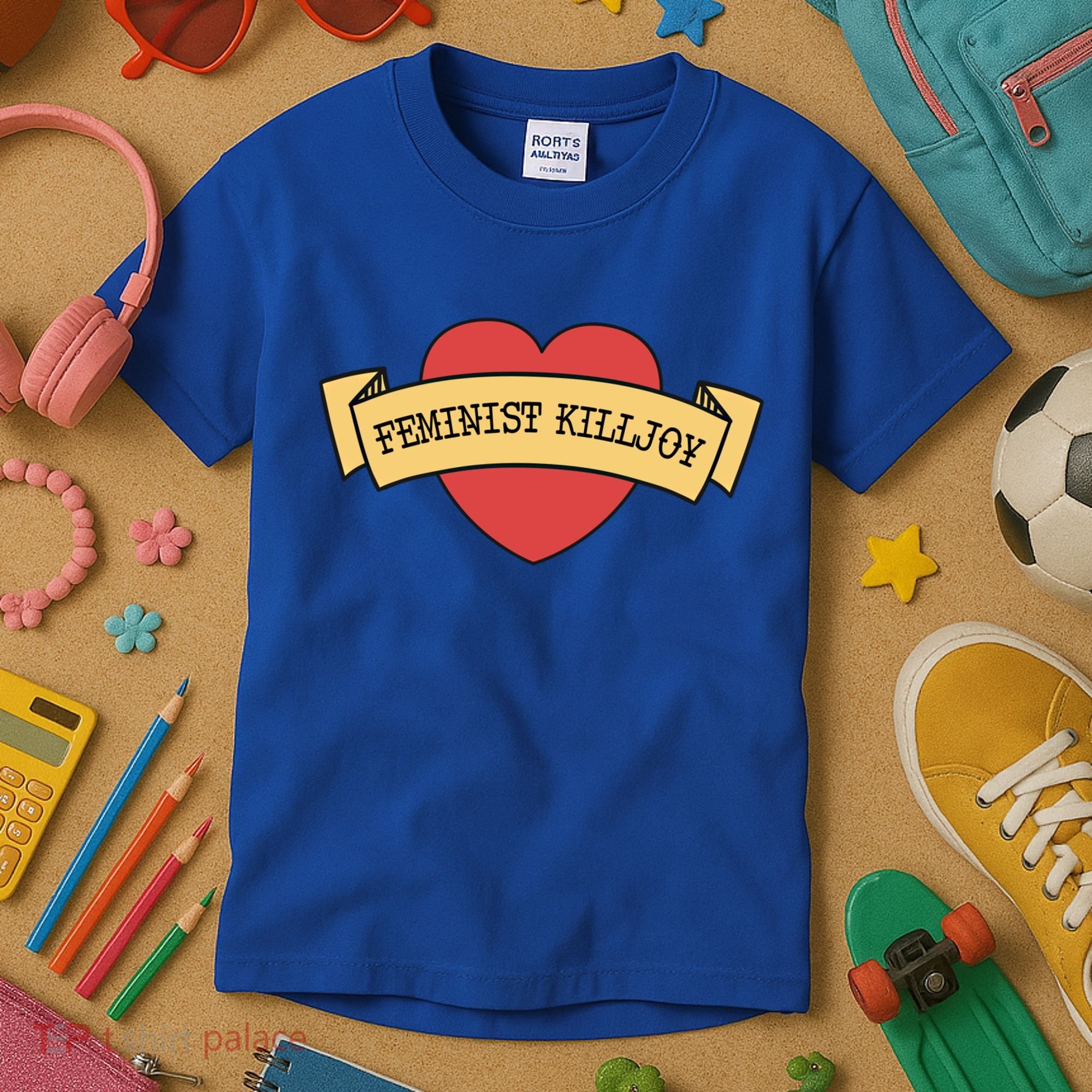 Feminist Killjoy Feminism Strong Empowert Heart Gift Kids T-Shirt