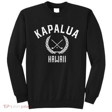 Funny Kapalua Hawaii Golf Sweatshirt