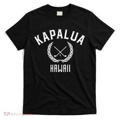 Funny Kapalua Hawaii Golf T-Shirt