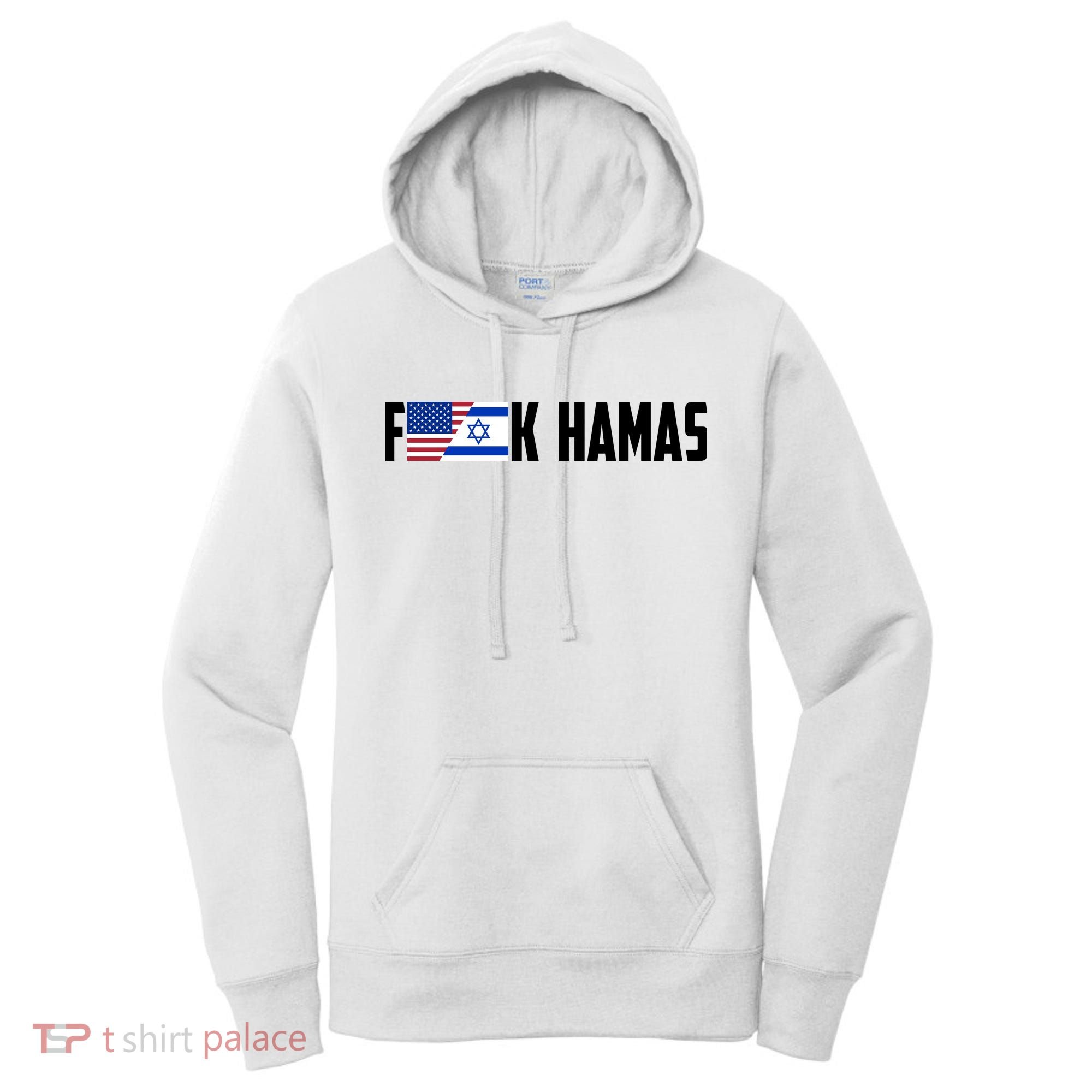 F K Hamas Pray For Israel Strong Usa And Israel Flag Women's Hoodie