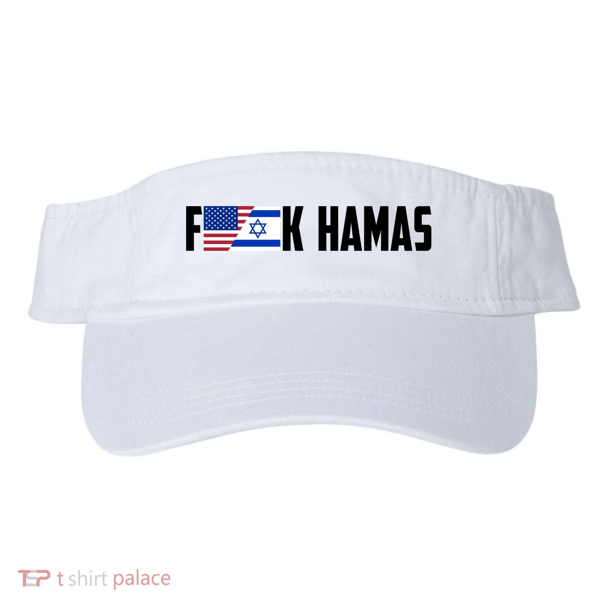 F K Hamas Pray For Israel Strong Usa And Israel Flag Visor