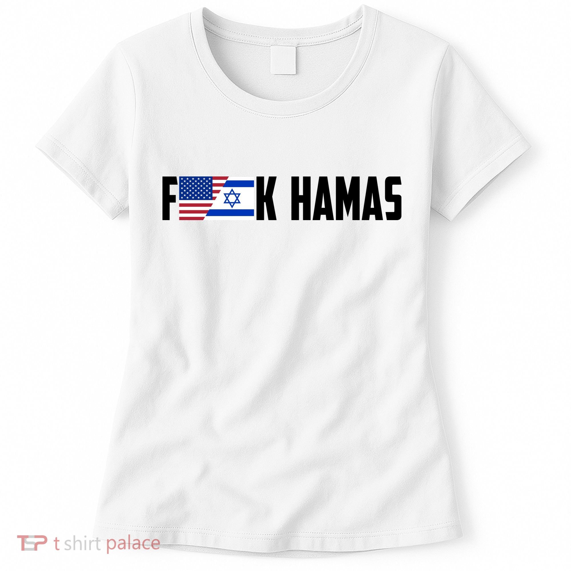 F K Hamas Pray For Israel Strong Usa And Israel Flag Women's T-Shirt