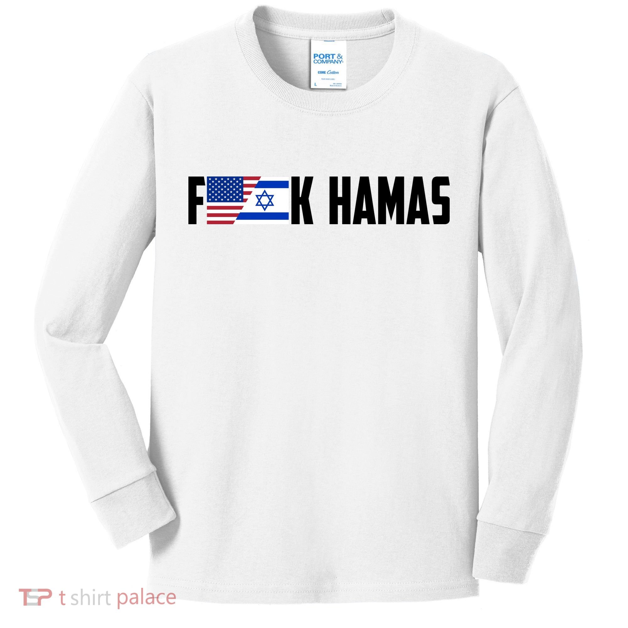 F K Hamas Pray For Israel Strong Usa And Israel Flag Kids Long Sleeve Shirt