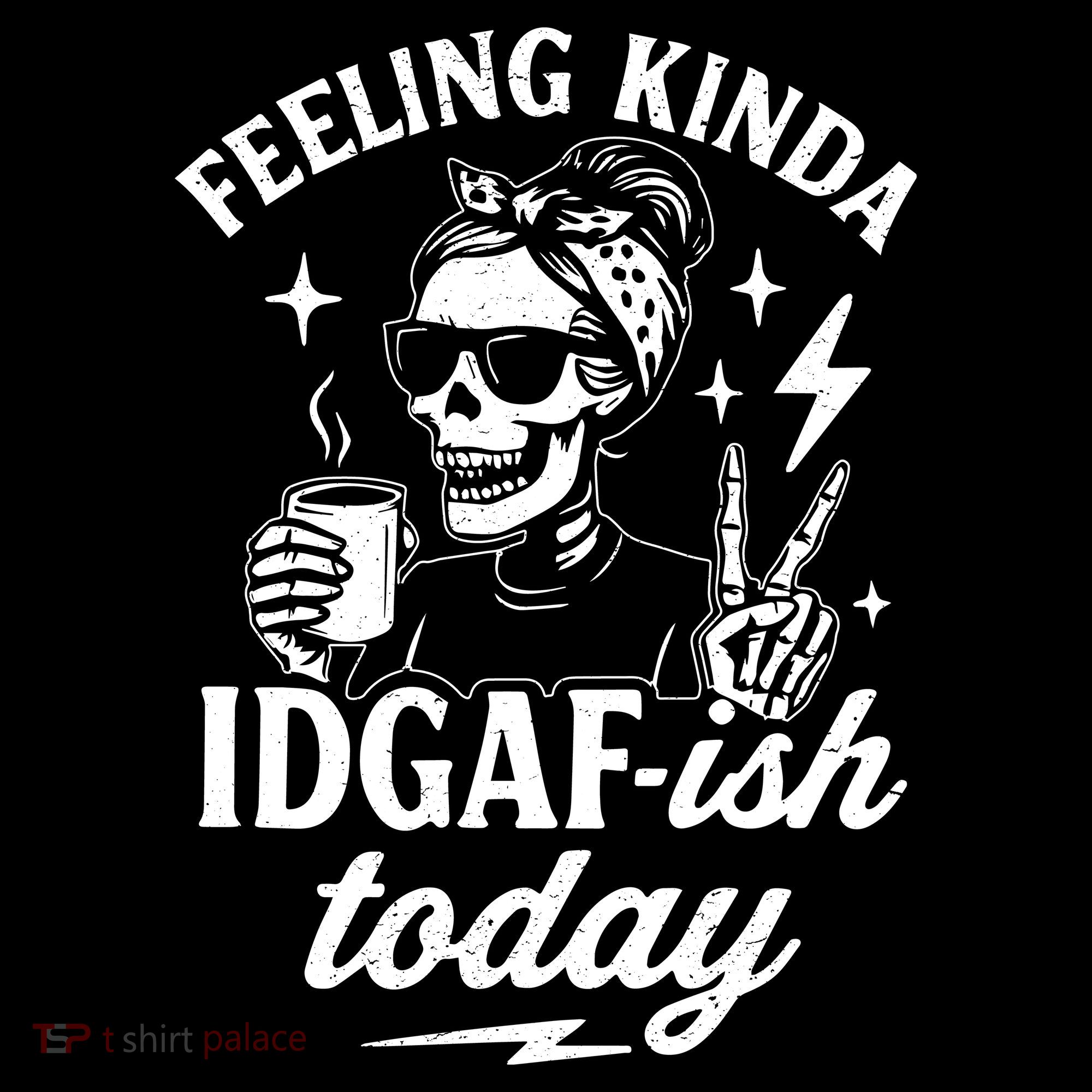 Feeling Kinda IDGAF-ish Today Skeleton Lady Coffee Lover Women's Tank Top