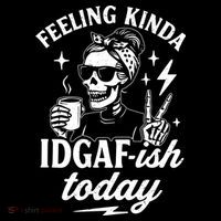 Feeling Kinda IDGAF-ish Today Skeleton Lady Coffee Lover Tank Top thumb 6