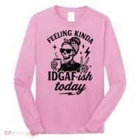 Feeling Kinda IDGAF-ish Today Skeleton Lady Coffee Lover Long Sleeve Shirt thumb 0