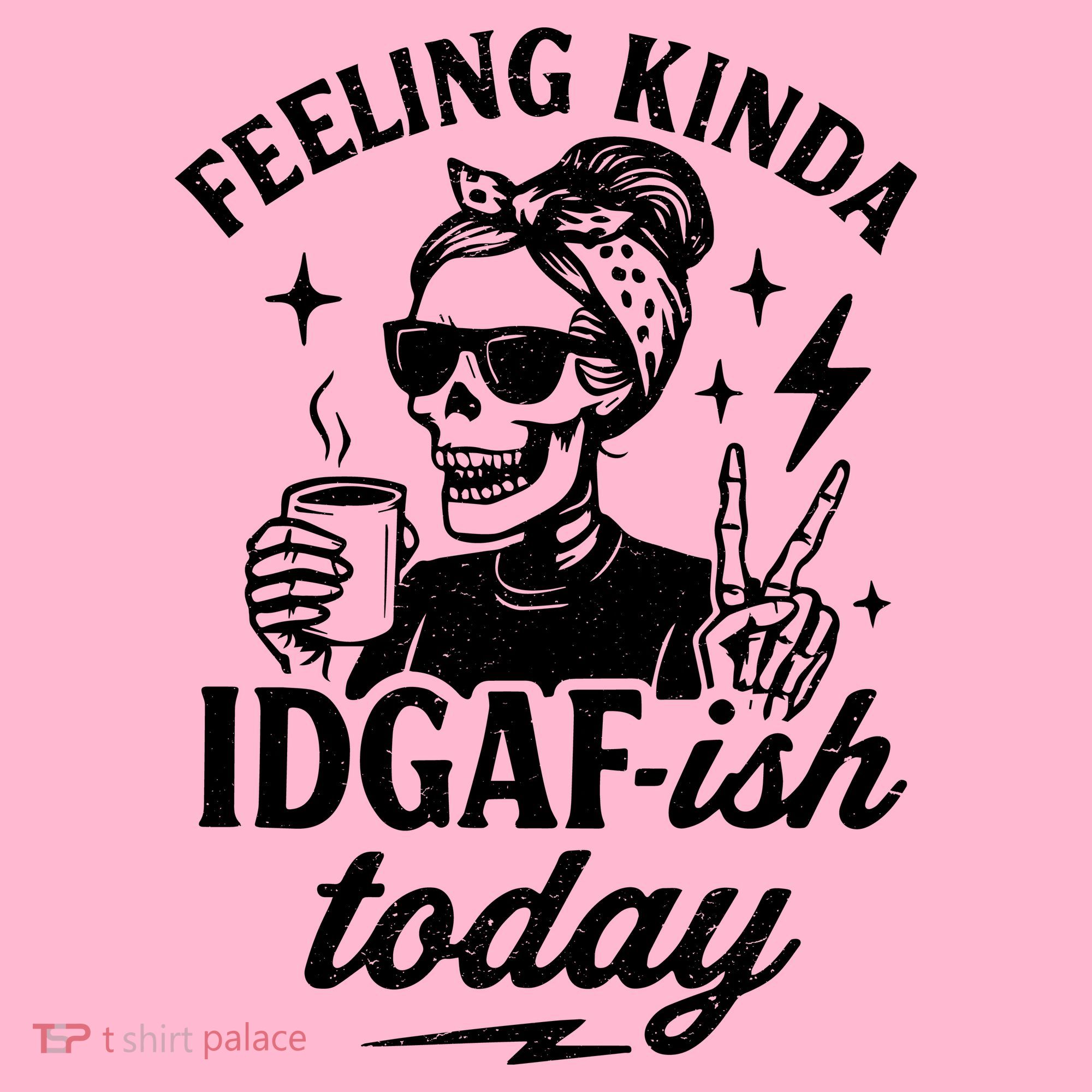 Feeling Kinda IDGAF-ish Today Skeleton Lady Coffee Lover Button