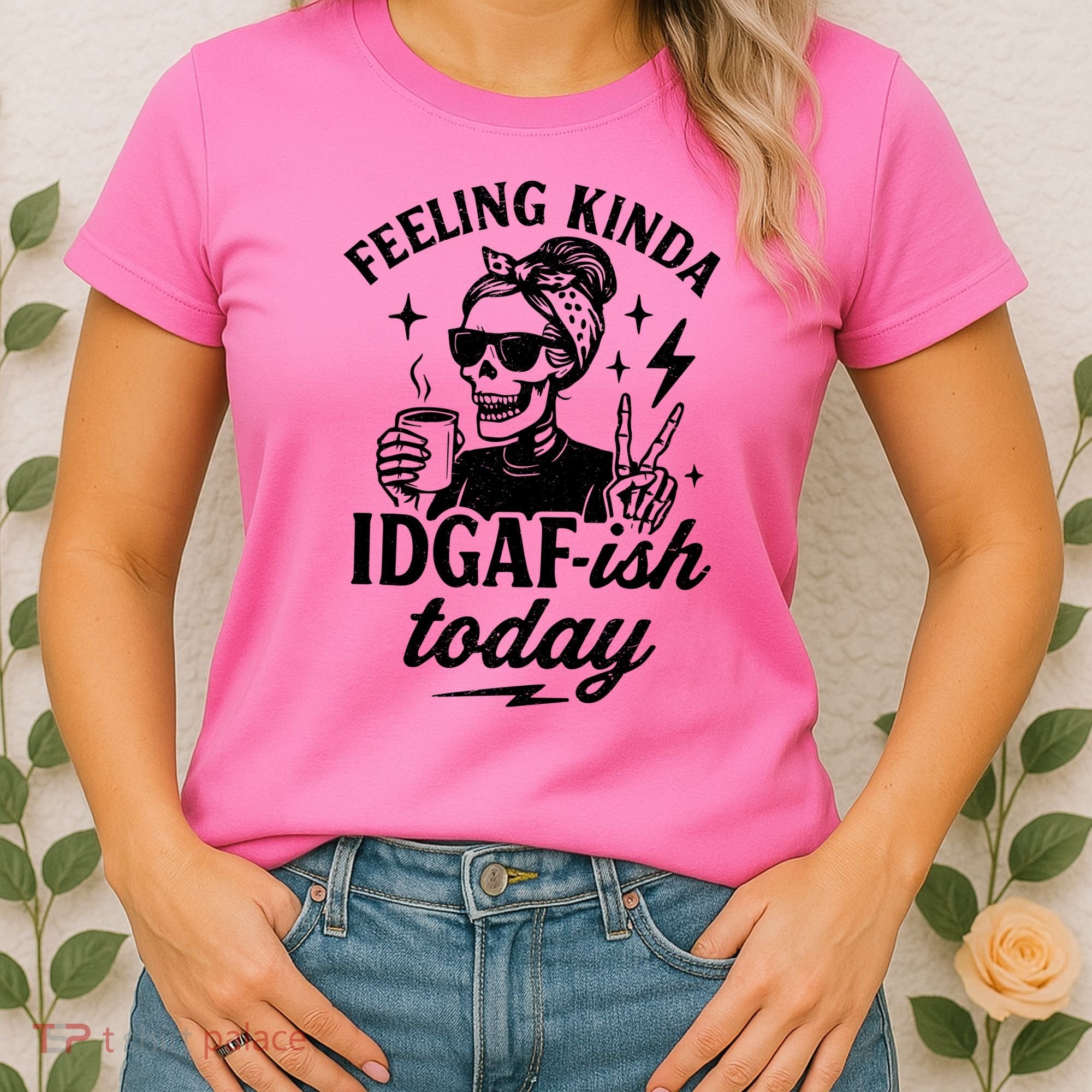 Feeling Kinda IDGAF-ish Today Skeleton Lady Coffee Lover Women's T-Shirt