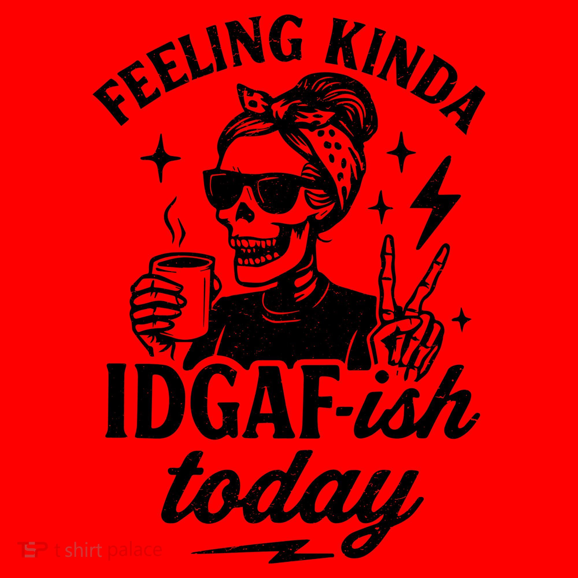 Feeling Kinda IDGAF-ish Today Skeleton Lady Coffee Lover Santa Hat