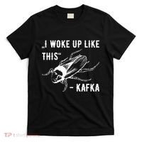 Franz Kafka I Woke Up Like This Vermin Transformation T-Shirt thumb 0