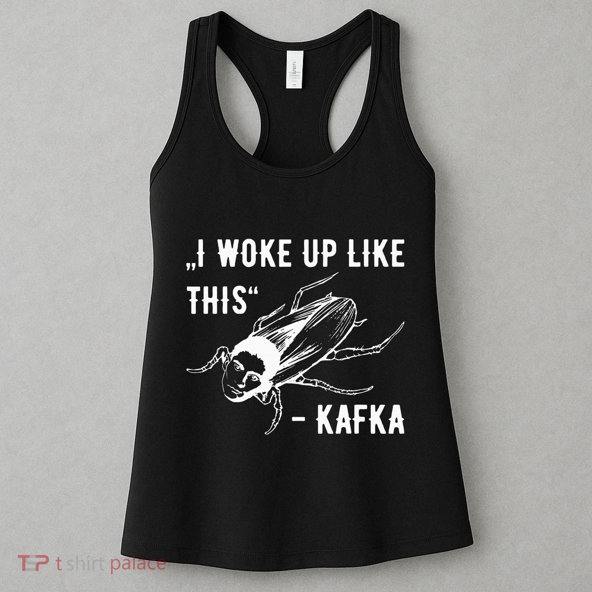 Franz Kafka I Woke Up Like This Vermin Transformation Women's Tank Top