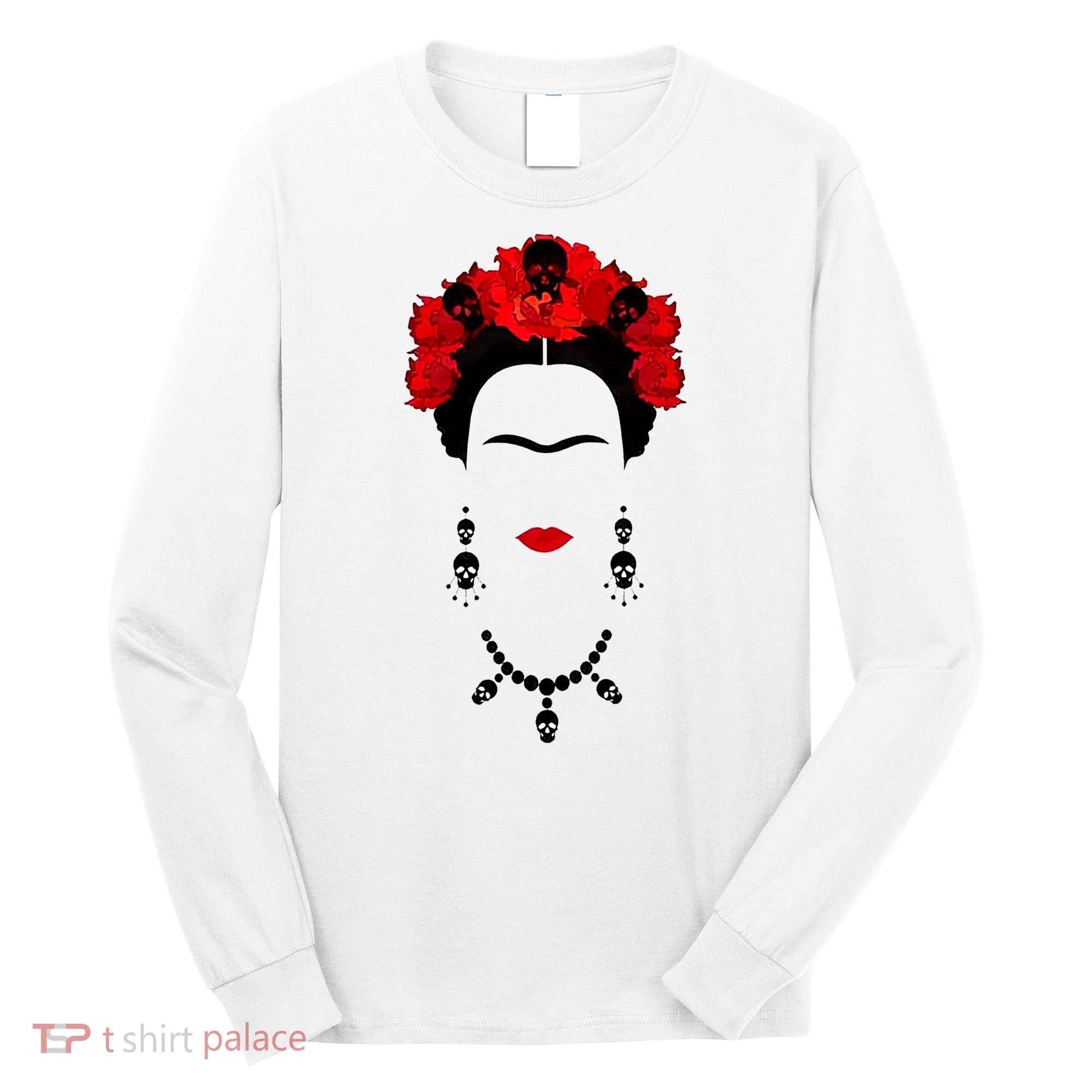Frida Kahlo Mexico Artist Lover Flower Skull Long Sleeve Shirt