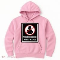 Funny Karen Neighborhood Karen Watch Hoodie thumb 0