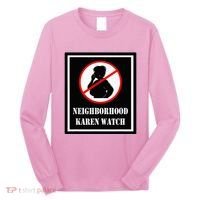 Funny Karen Neighborhood Karen Watch Long Sleeve Shirt thumb 0