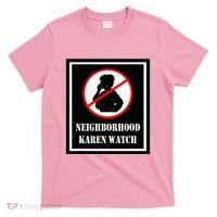 Funny Karen Neighborhood Karen Watch T-Shirt thumb 0