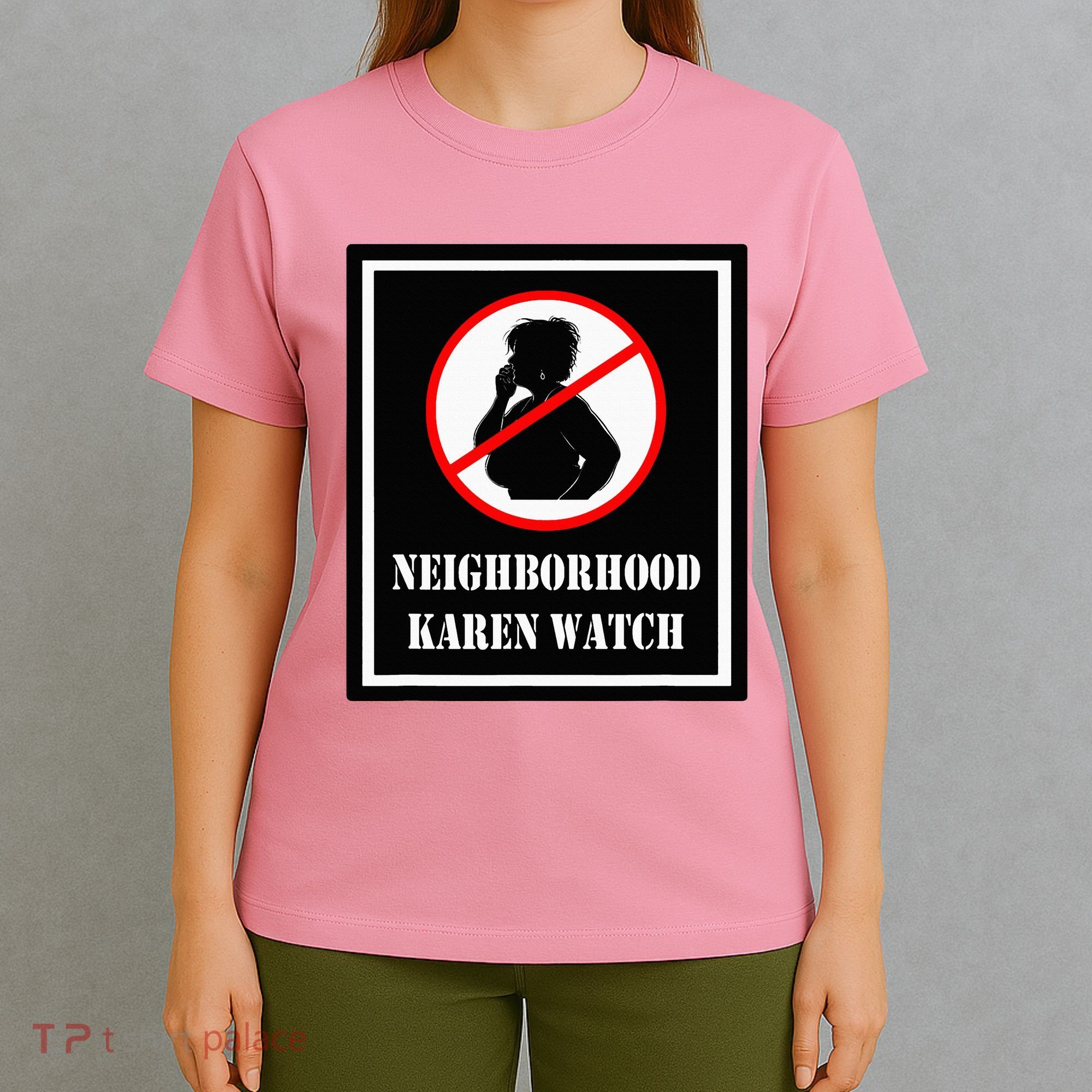 Funny Karen Neighborhood Karen Watch T-Shirt