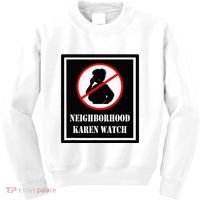 Funny Karen Neighborhood Karen Watch Kids Sweatshirt thumb 0