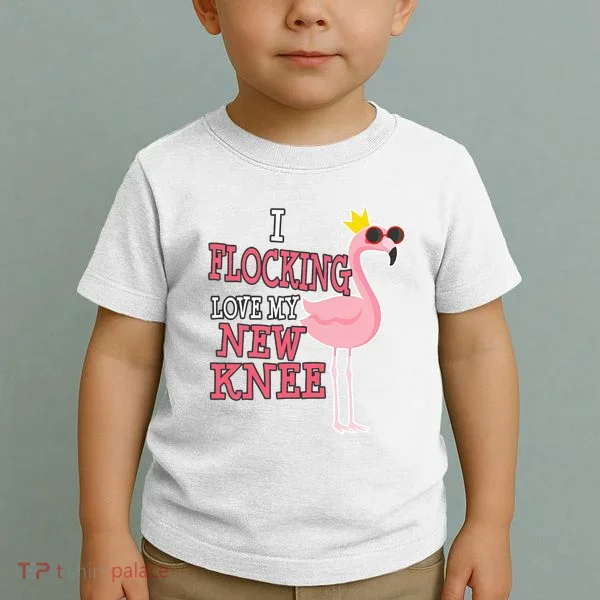 Funny Knee Replacement Surgery Get Well Toddler T-Shirt