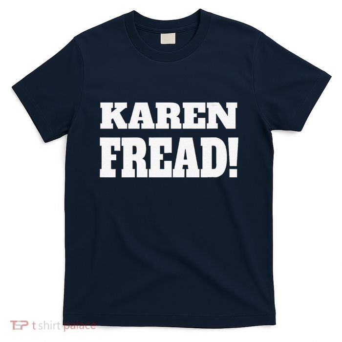 Free Karen Read Fread Karen Read T-Shirt