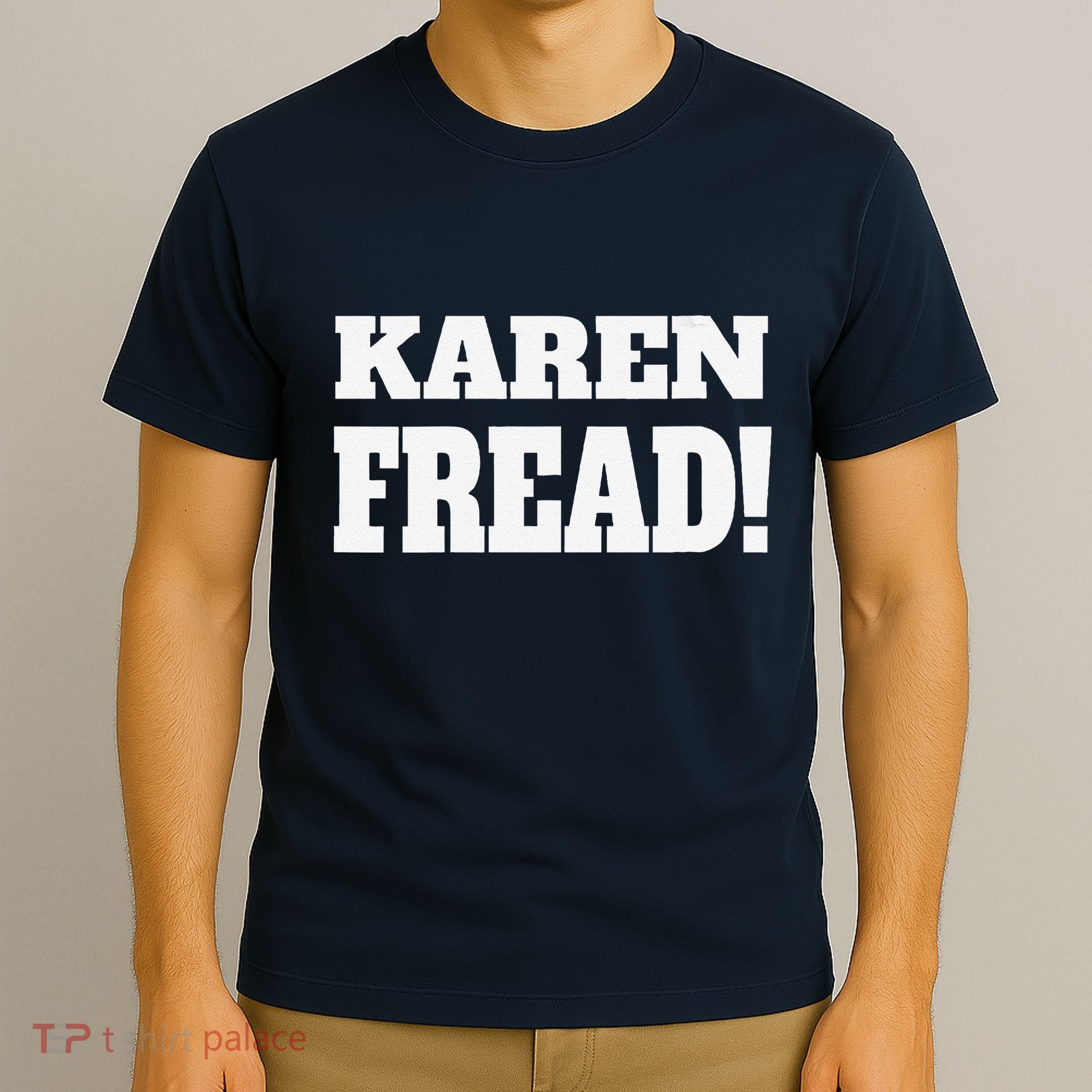 Free Karen Read Fread Karen Read T-Shirt