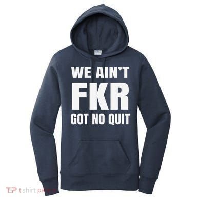 Free Karen Read We AinT Got No Quit Karen Read Women's Hoodie