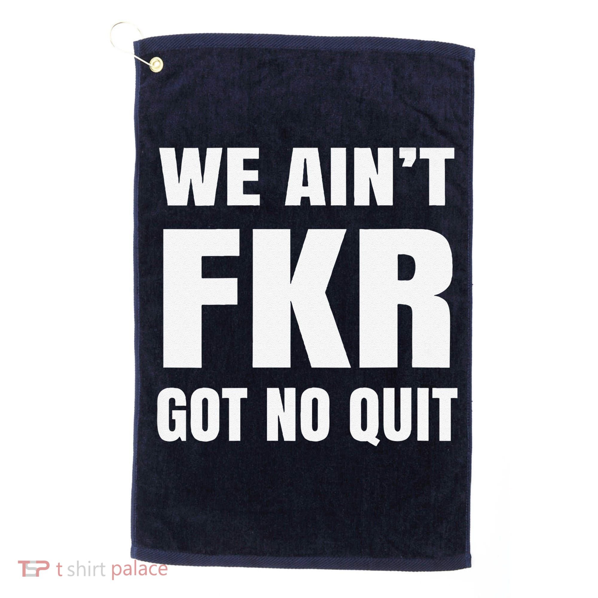 Free Karen Read We AinT Got No Quit Karen Read Golf Towel