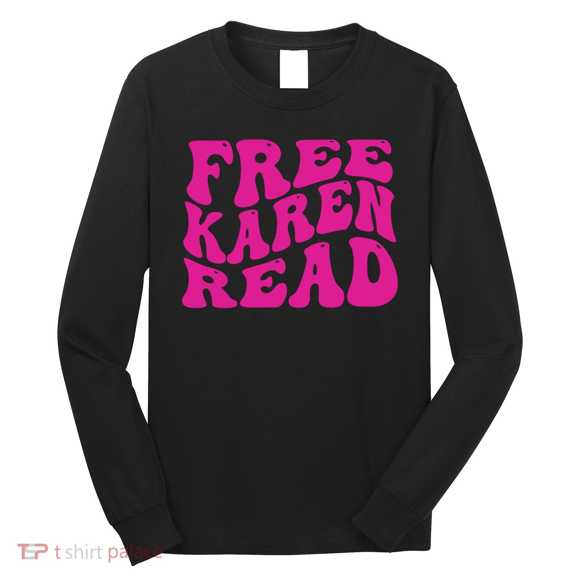 Free Karen Read Long Sleeve Shirt