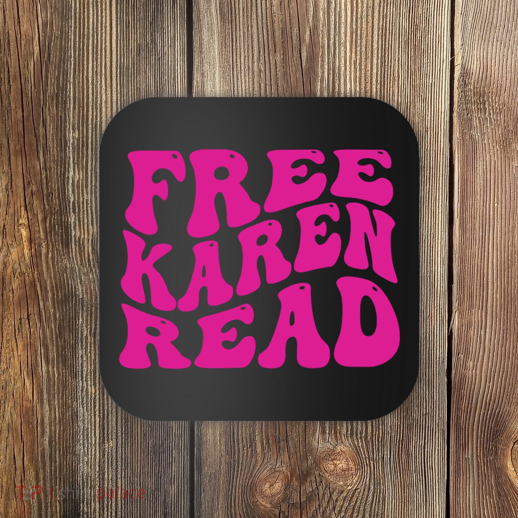 Free Karen Read Coaster