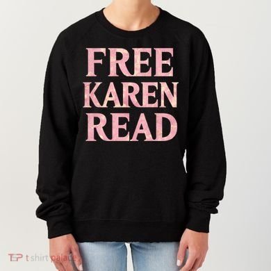 Free Karen Read Support Karen Read Women's Sweatshirt