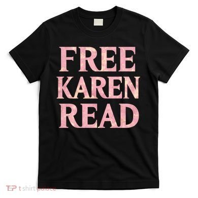 Free Karen Read Support Karen Read T-Shirt