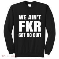 Free Karen Read We AinT Got No Quit Karen Read Sweatshirt thumb 0