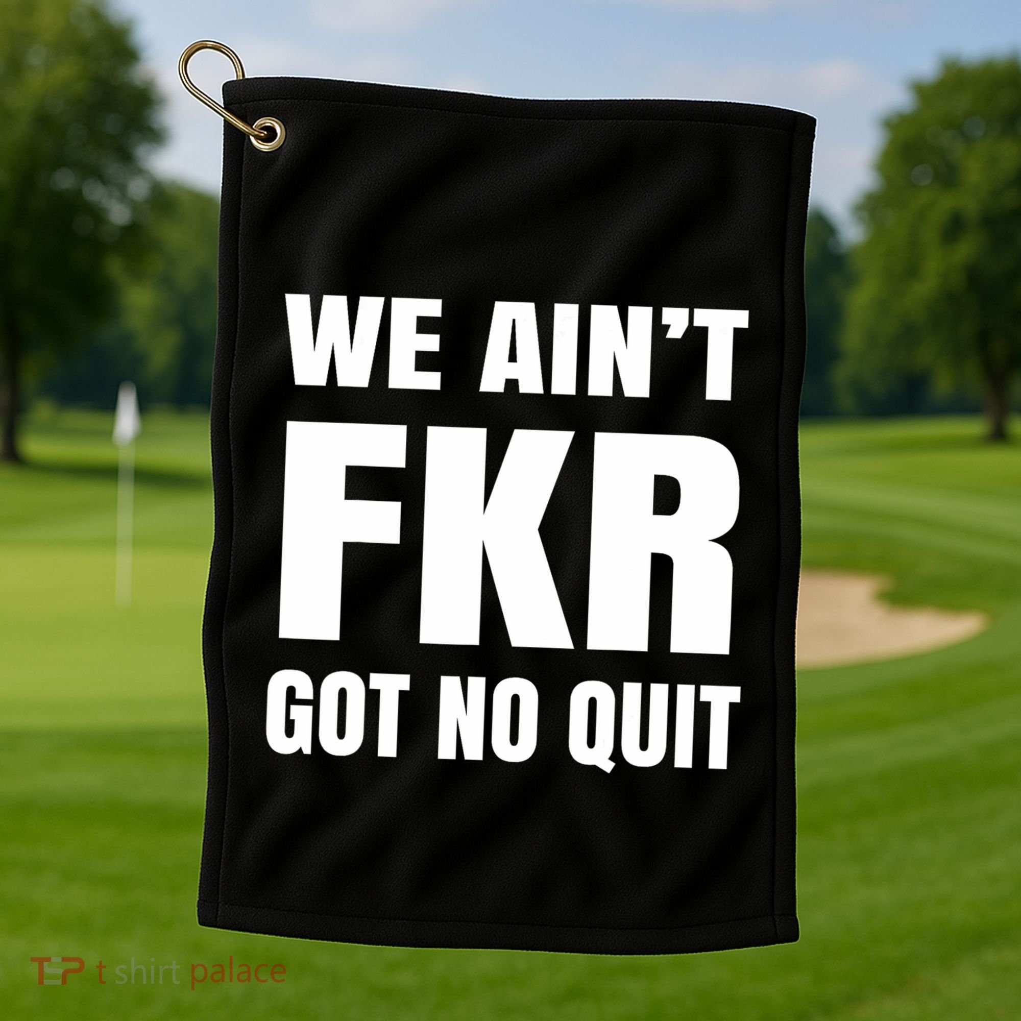 Free Karen Read We AinT Got No Quit Karen Read Golf Towel