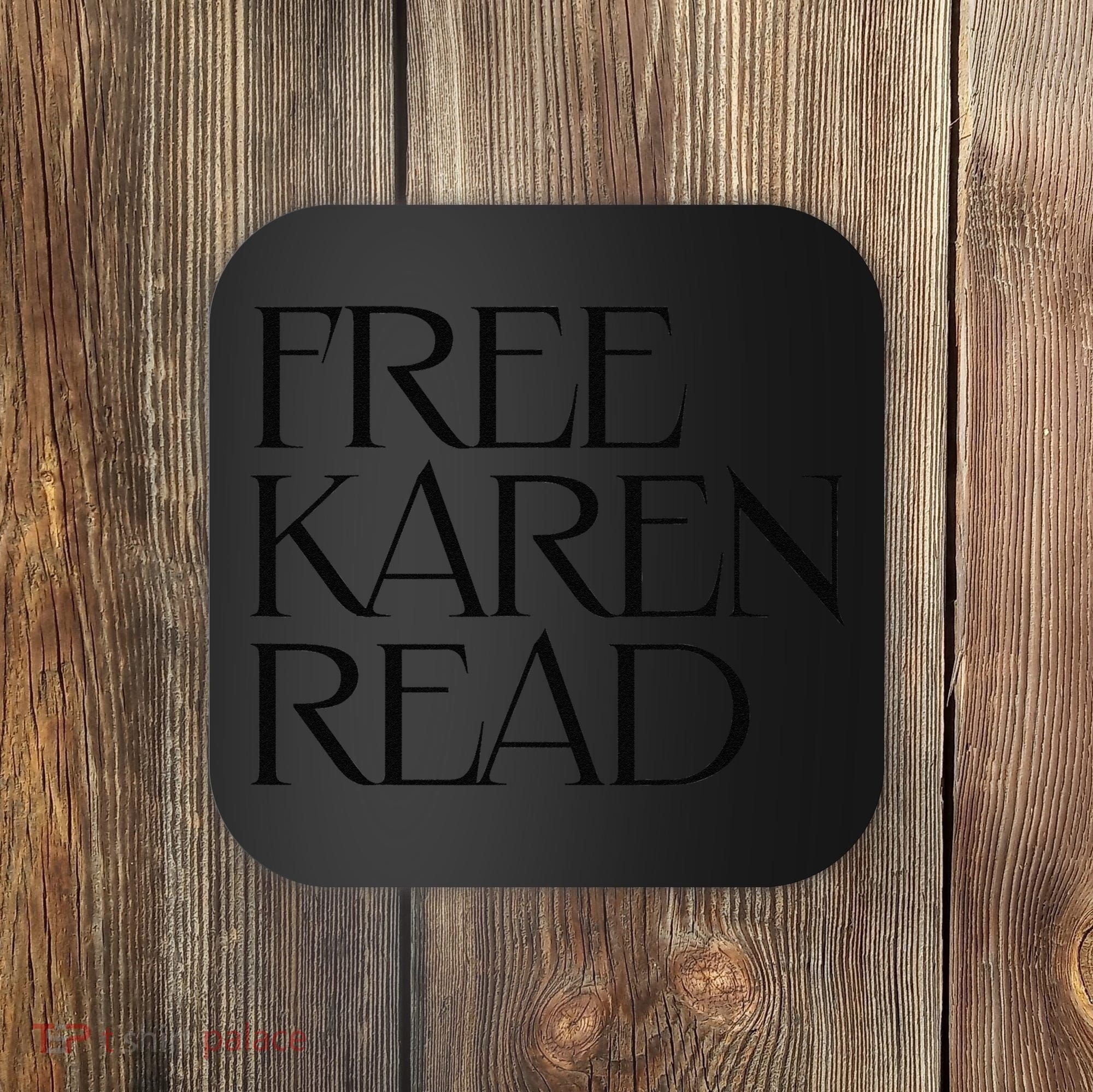 Free Karen Read Coaster