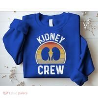 Funny Kidney Stuff Nephrology Nurse Team Renal Dialysis Tech Funny Gift Sweatshirt thumb 2
