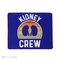 Funny Kidney Stuff Nephrology Nurse Team Renal Dialysis Tech Funny Gift Mousepad thumb 0