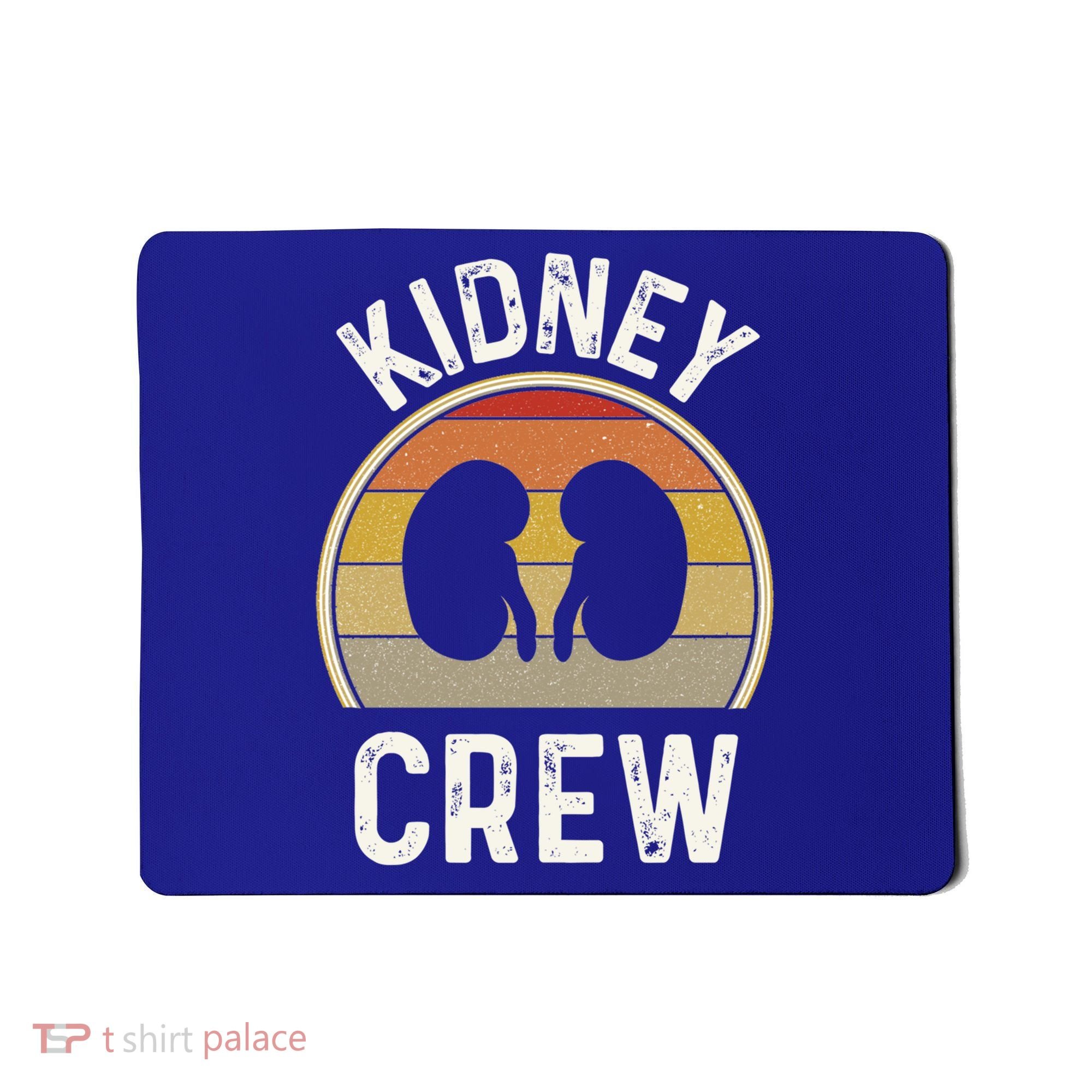Funny Kidney Stuff Nephrology Nurse Team Renal Dialysis Tech Funny Gift Mousepad