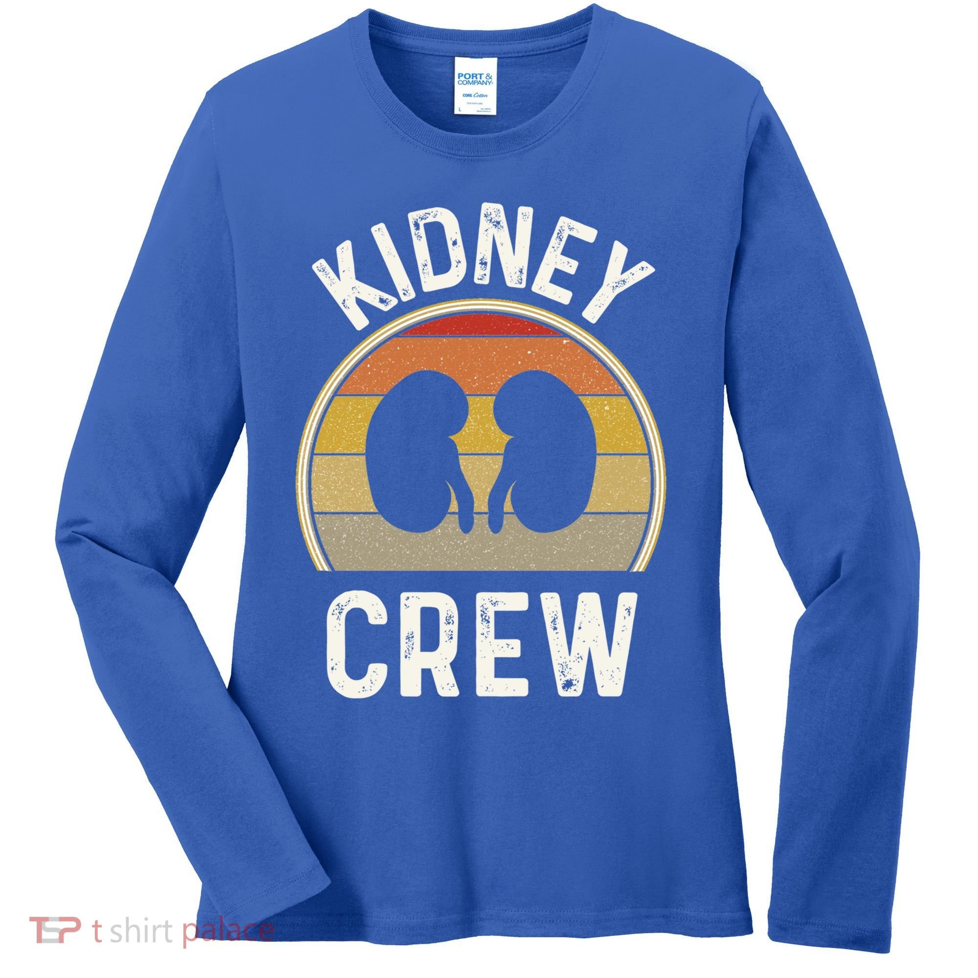 Funny Kidney Stuff Nephrology Nurse Team Renal Dialysis Tech Funny Gift Women's Long Sleeve Shirt