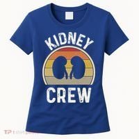 Funny Kidney Stuff Nephrology Nurse Team Renal Dialysis Tech Funny Gift Women's T-Shirt thumb 0