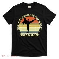 Funny Karate Surely Not Everybody Was Kung Fu Fighting T-Shirt thumb 0