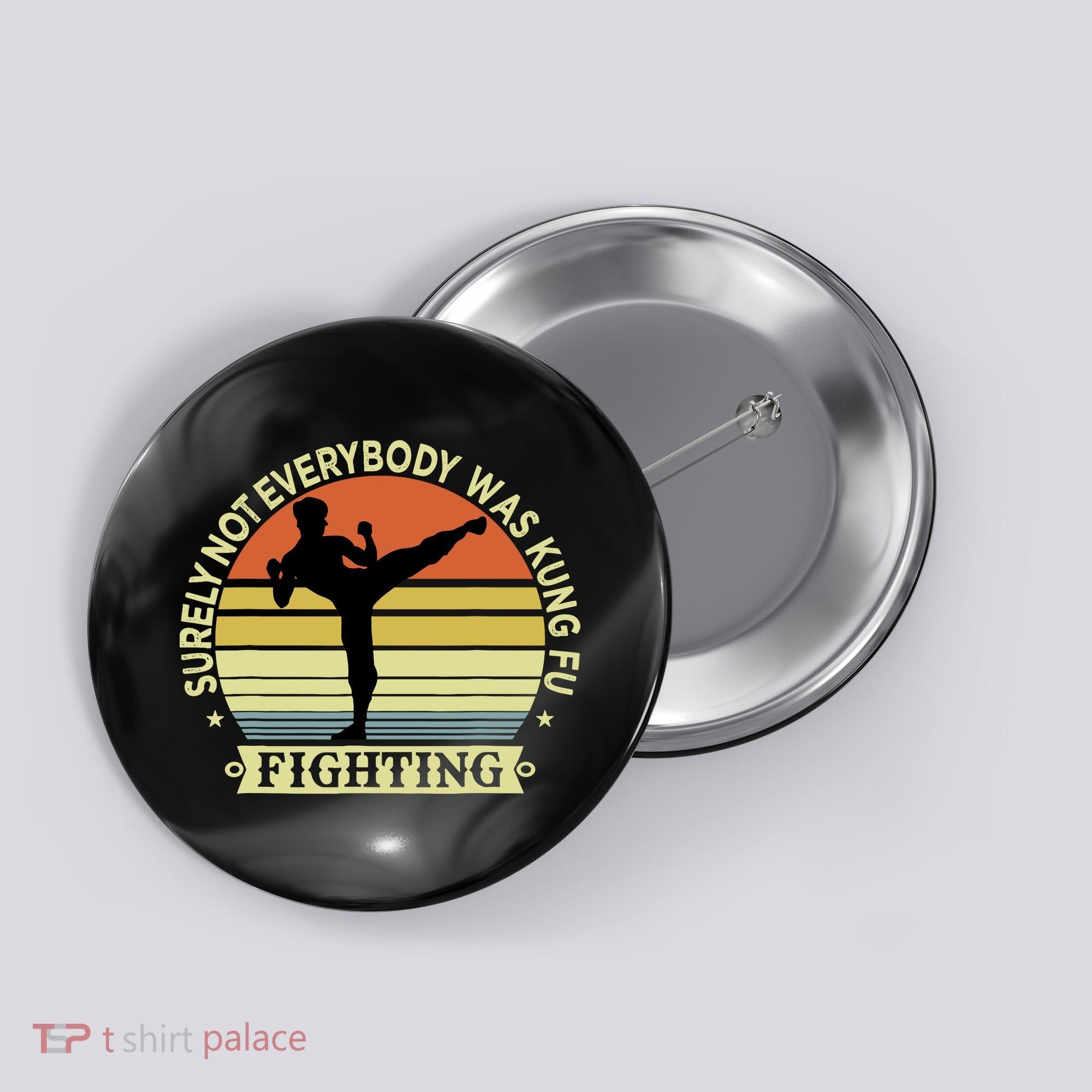 Funny Karate Surely Not Everybody Was Kung Fu Fighting Button