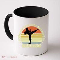 Funny Karate Surely Not Everybody Was Kung Fu Fighting Coffee Mug thumb 0