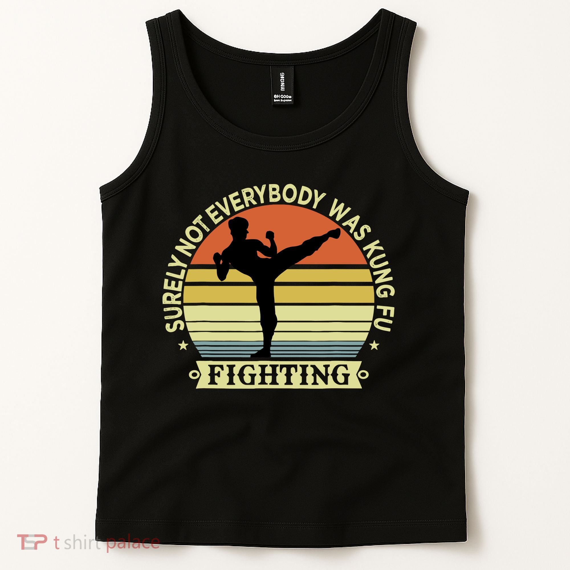 Funny Karate Surely Not Everybody Was Kung Fu Fighting Tank Top