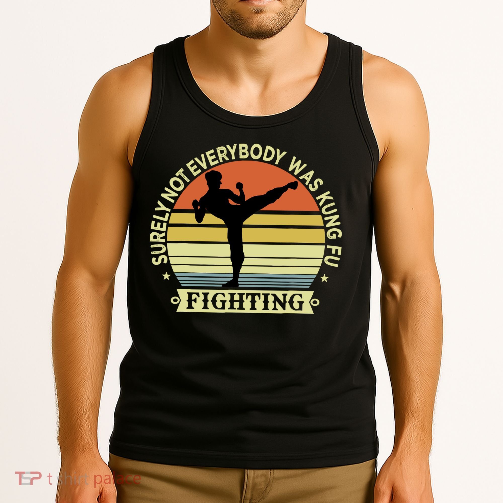 Funny Karate Surely Not Everybody Was Kung Fu Fighting Tank Top