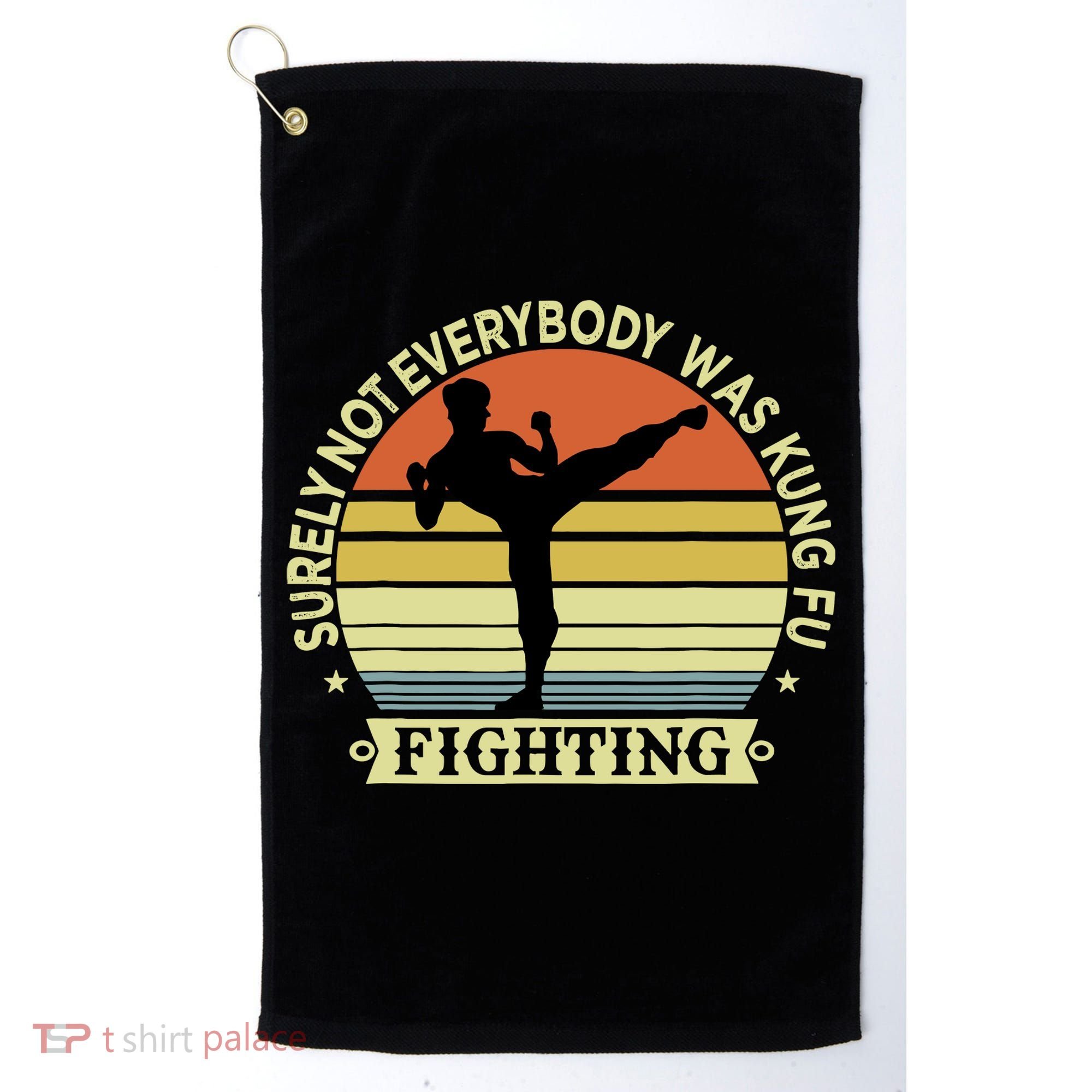Funny Karate Surely Not Everybody Was Kung Fu Fighting Golf Towel