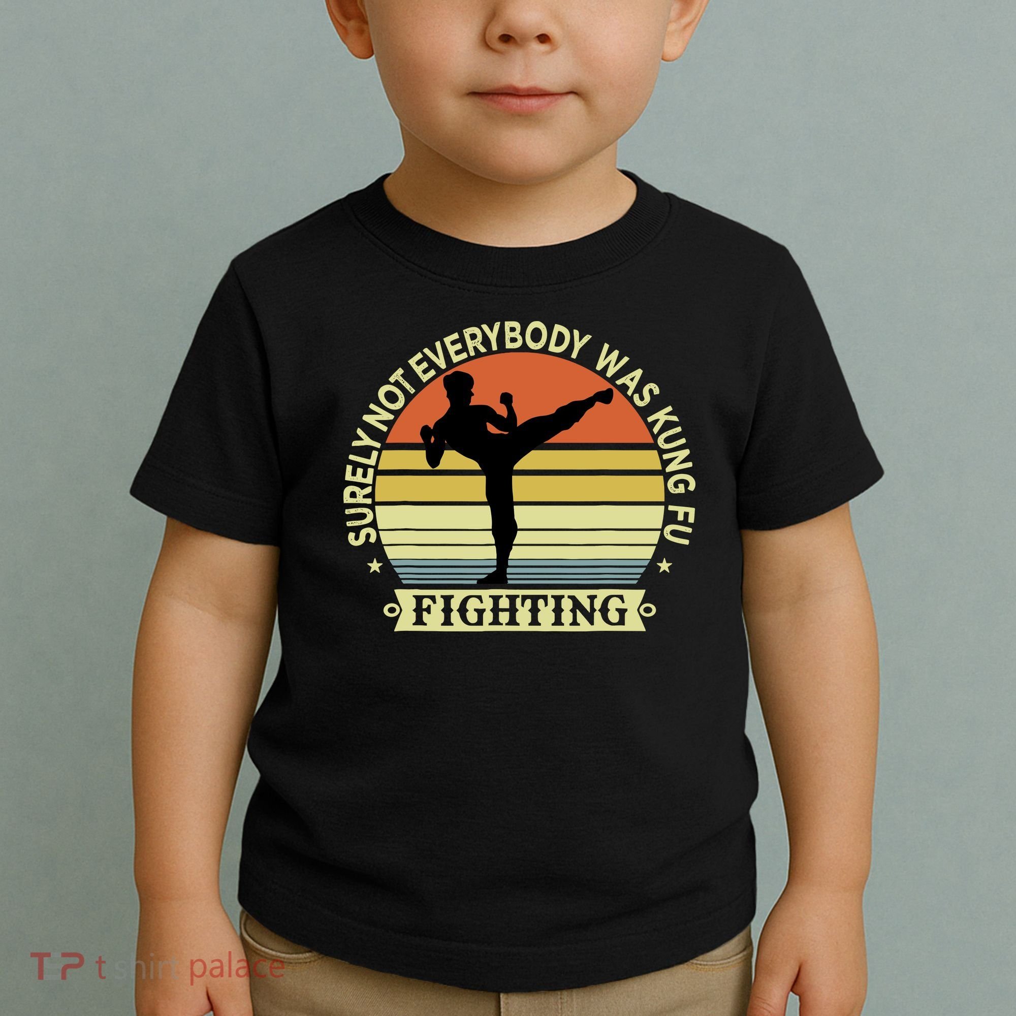 Funny Karate Surely Not Everybody Was Kung Fu Fighting Toddler T-Shirt