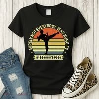 Funny Karate Surely Not Everybody Was Kung Fu Fighting Women's T-Shirt thumb 3