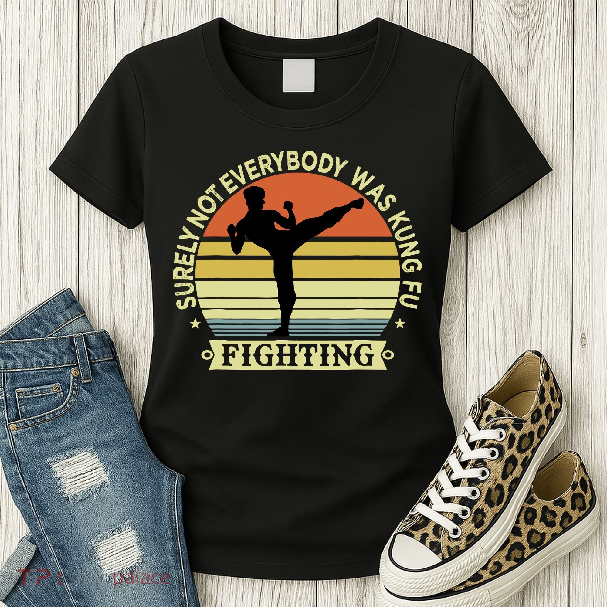Funny Karate Surely Not Everybody Was Kung Fu Fighting Women's T-Shirt