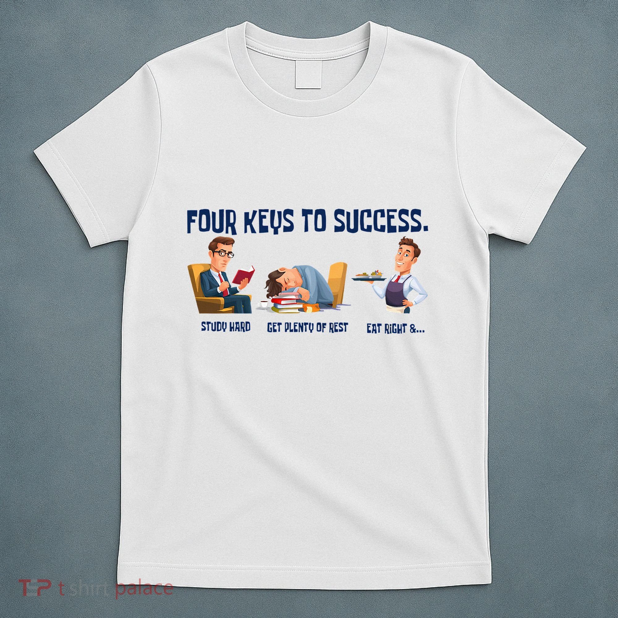 Four Keys To Success 4 Keys To Success T-Shirt